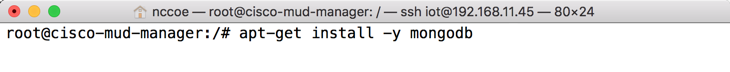 This image shows the command "sudo apt-get install -y mongodb" being run on the Cisco MUD Manager.
