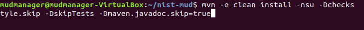 This image shows the command "mvn -e clean install -nsu -Dcheckstyle.skip -DskipTests -Dmaven.javadoc.skip=true" being run on the MUD Manager.