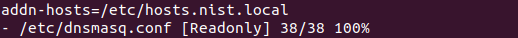 This image shows the contents of the /etc/dnsmasq.conf with "addn-hosts=/etch/hosts.nist.local" added to the file.
