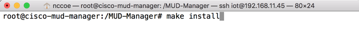 This image shows the command "make install" being run on the Cisco MUD Manager.