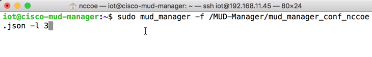 This image shows the command "sudo mud_manager -f /MUD-Manager/mud_manager_conf_nccoe.json -l 3" being run on the Cisco MUD Manager.