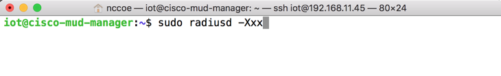 This image shows the command "sudo radiusd -Xxx" being run on the Cisco MUD Manager.