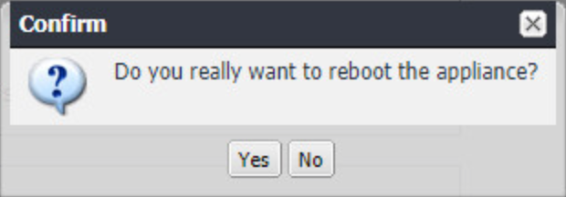 MobileIron Core: Confirm dialog Prompt to the user to confirm their intention to reboot the MobileIron Core appliance.