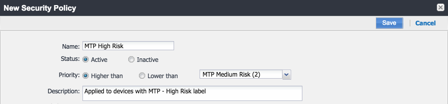 MobileIron: New Security Policy Dialog Showing the New Security Policy form dialog for the MTP High Risk policy, showing a priority of Higher Than: MTP Medium Risk.