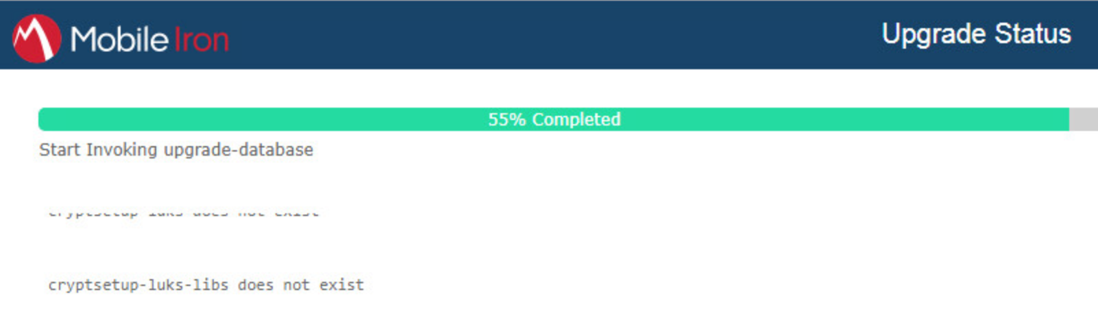 MobileIron Core: Upgrade Status website Shows the current progress of an upgrade of MobileIron Core.