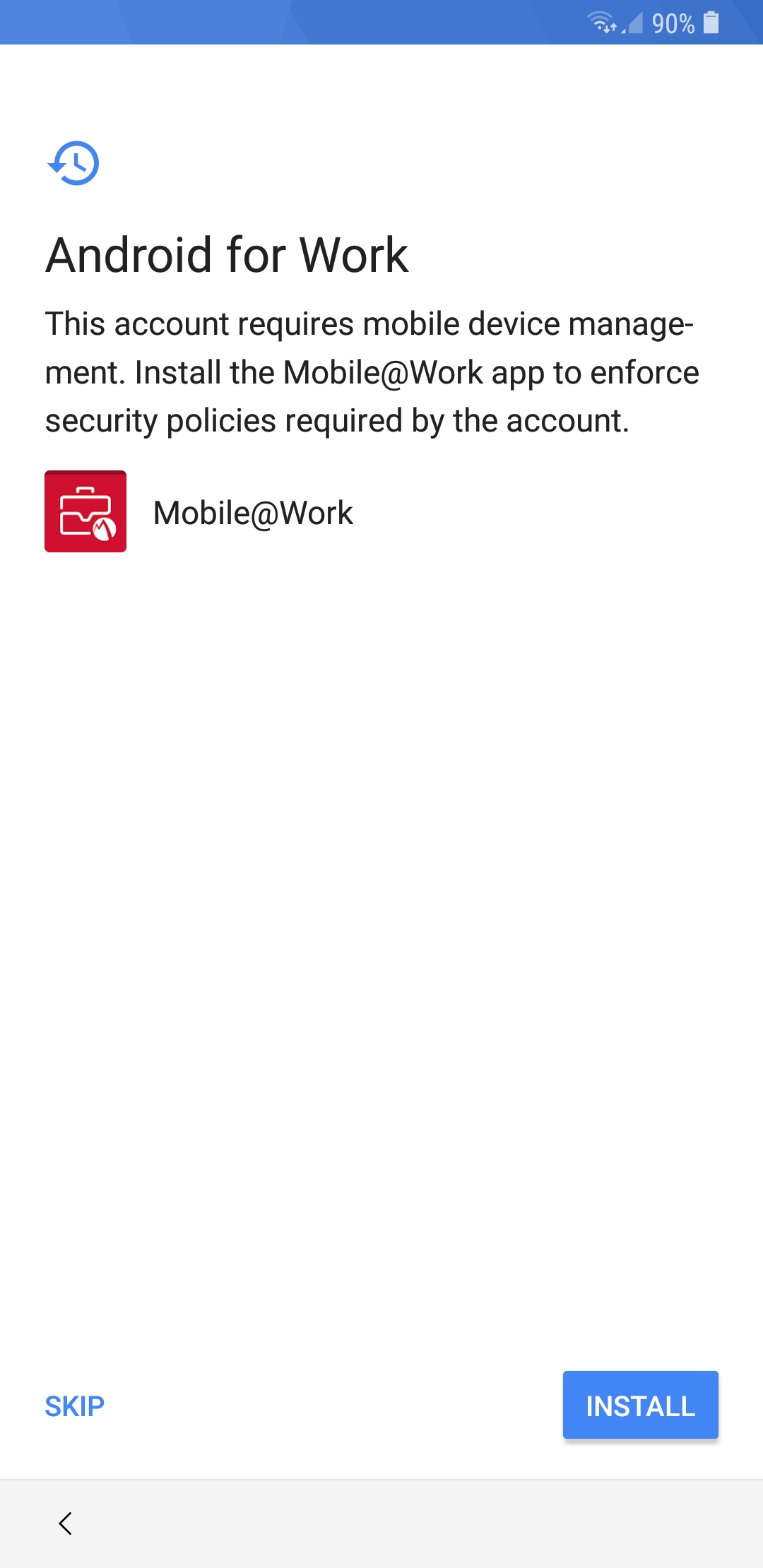 Android for Work: Install Mobile@Work User is prompted to install the MobileIron Mobile@Work client.