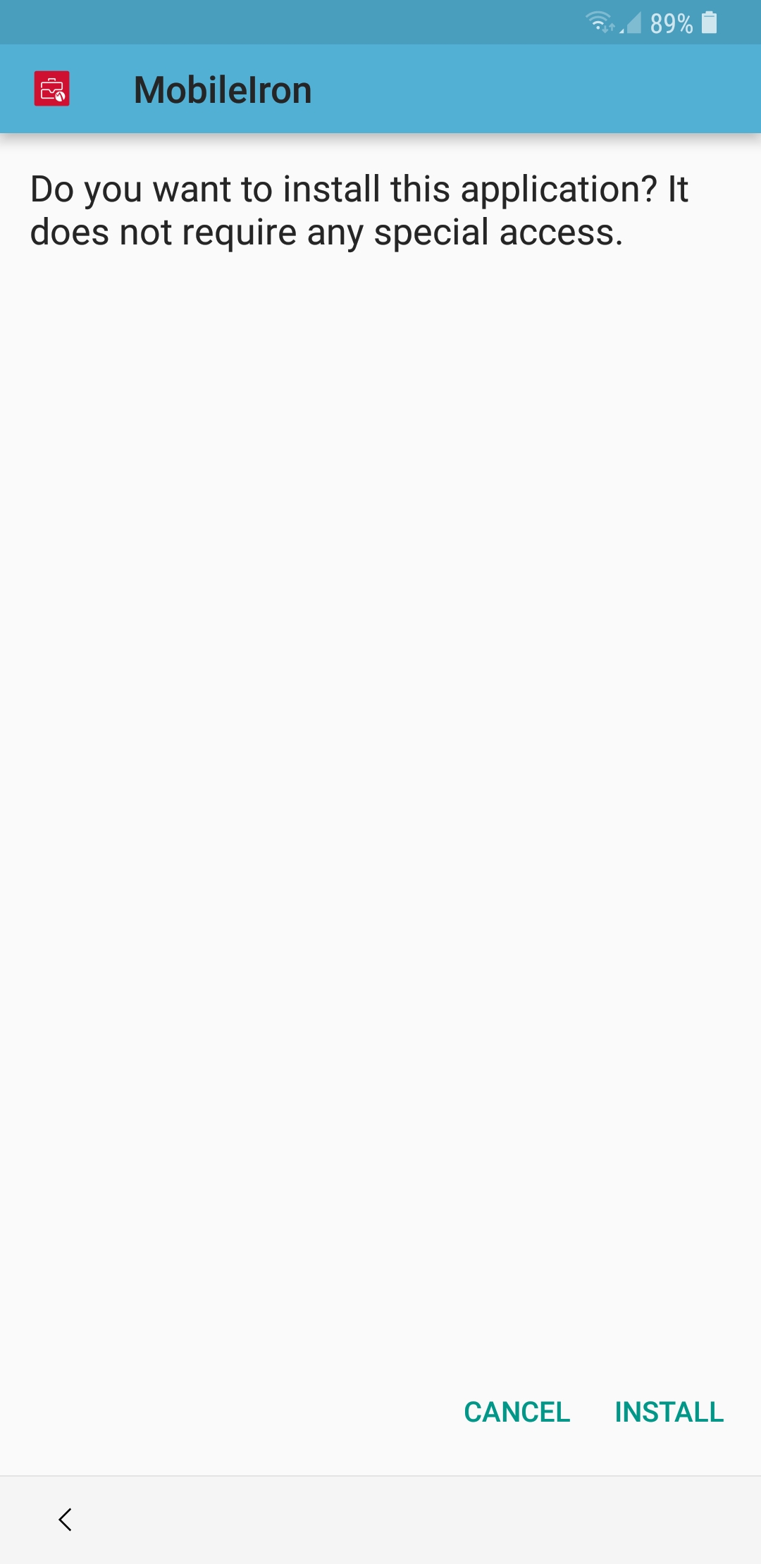 Android: Install MobileIron Prompt for the user to confirm their intention to install MobileIron.