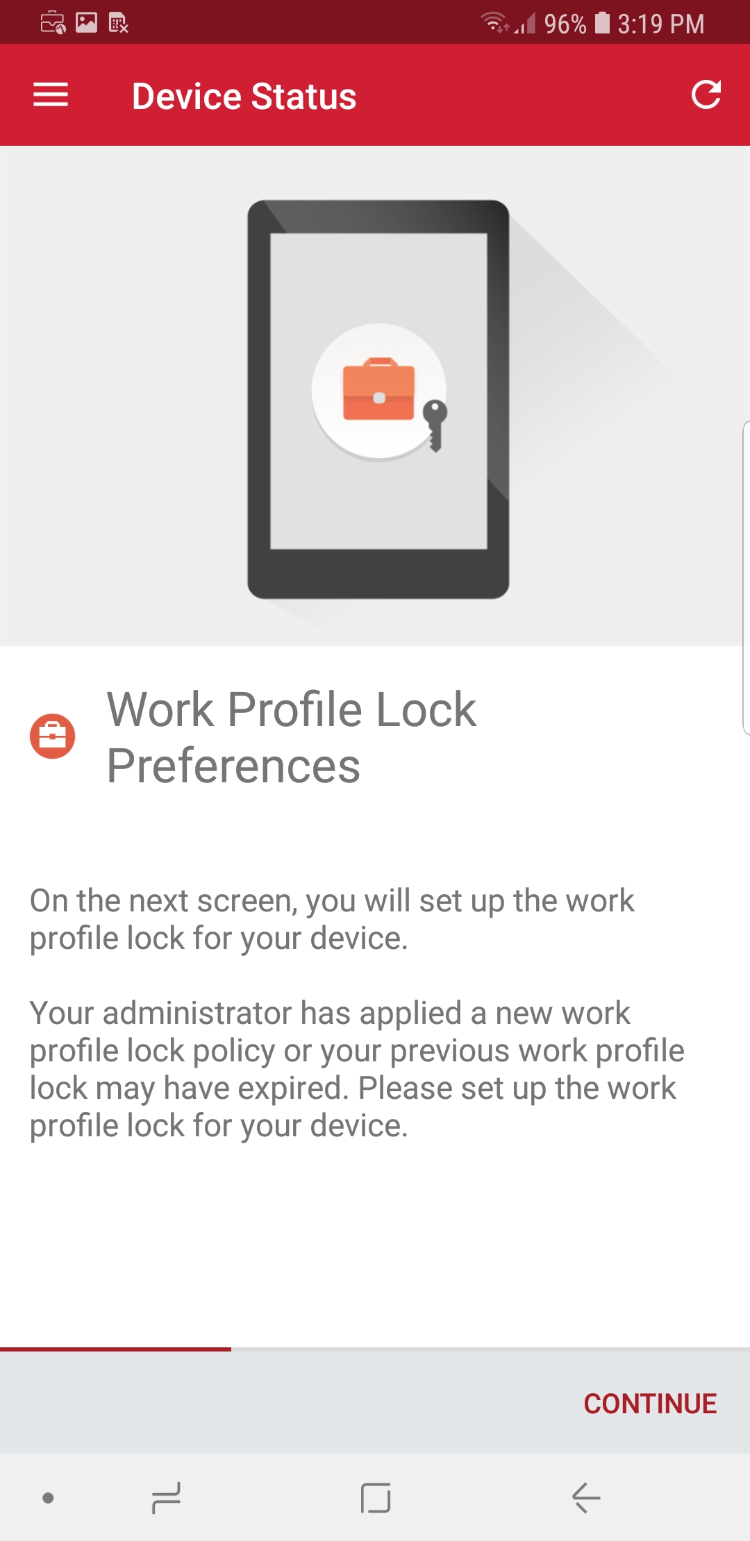 Device Status > Work Profile Lock Preferences Notice to the user that their organization requires a lock code be created on the profile.