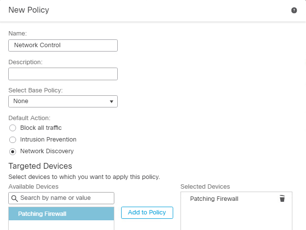 This is a screenshot of the information we entered in the New Policy Form as part of creating a basic enforcement rule for Cisco FTD.